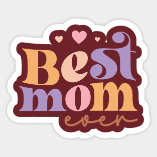 Best mom ever tee Sticker